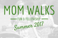 Moms walk - summertime fellowship